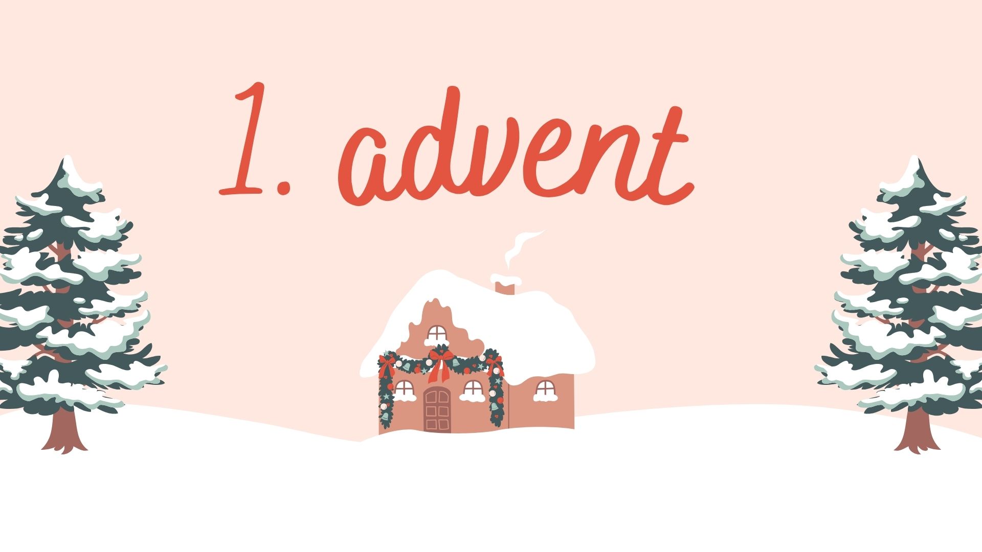 1. advent