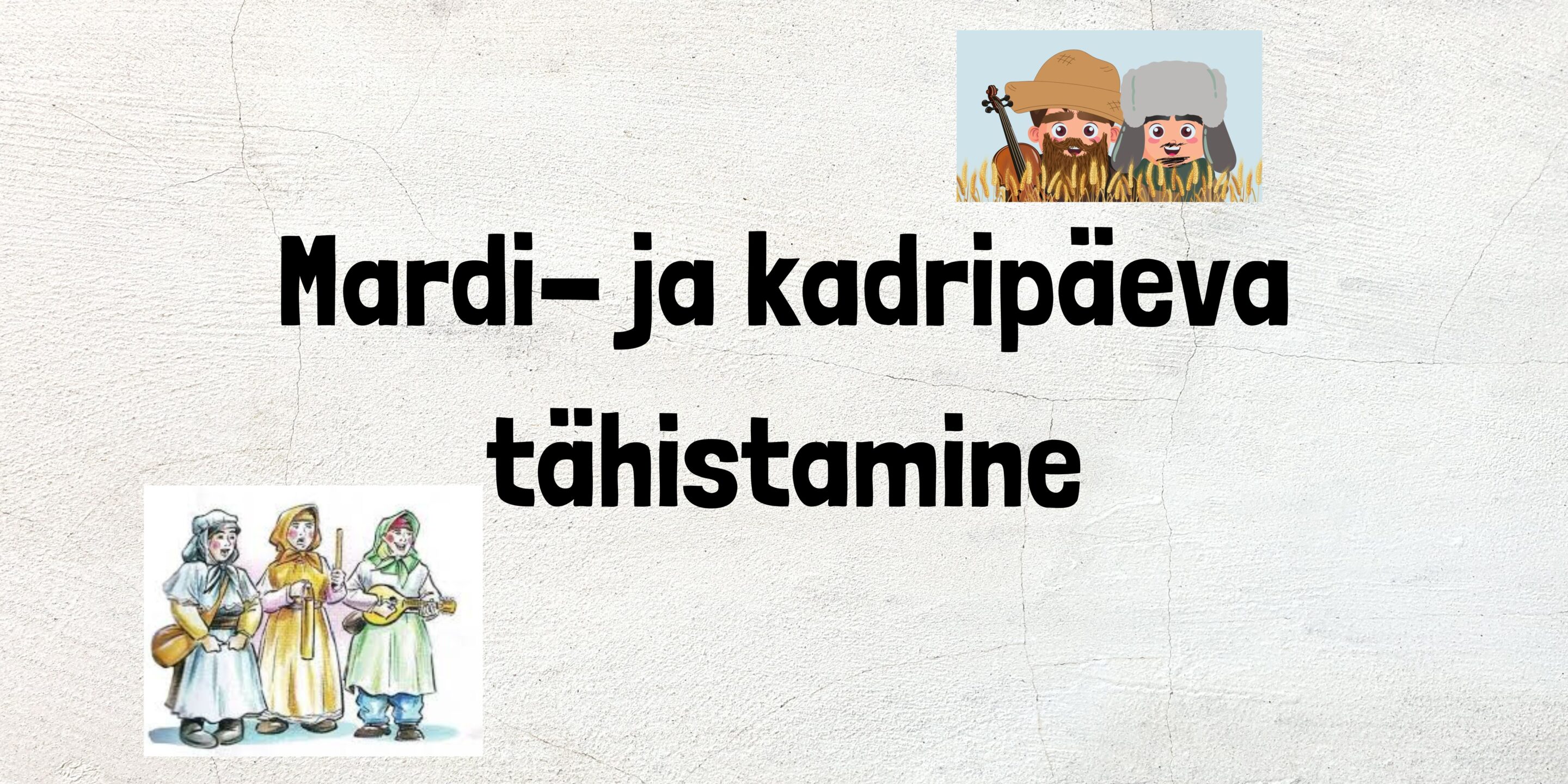 Mardi- ja kadripäeva tähistamine